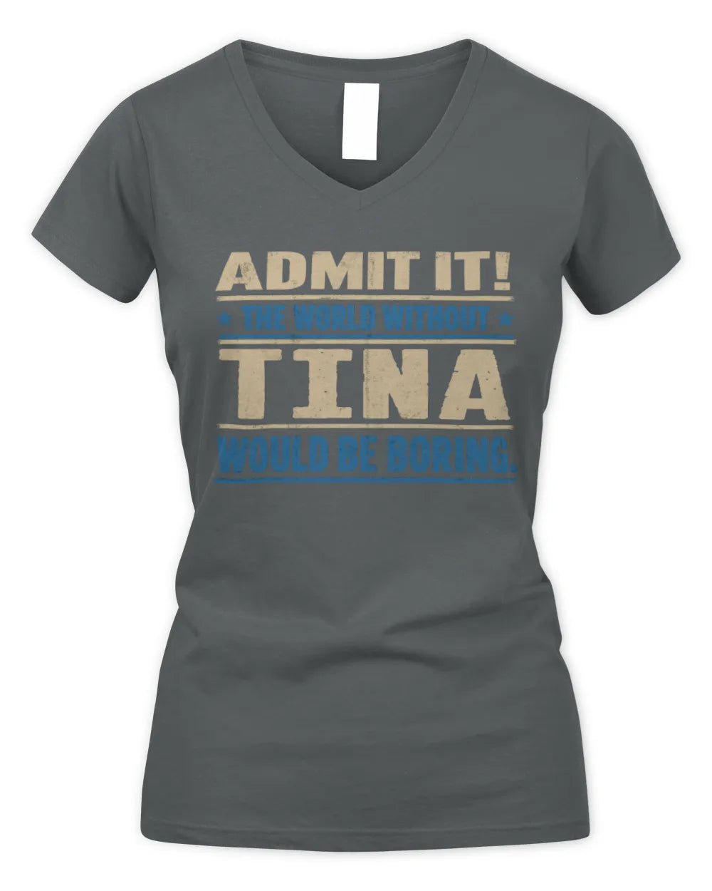 TINA TP68-K2-968 – Personalized Funny Quote Apparel “The World Without NAME Would Be Boring” - Women's V-Neck T-Shirt - Charcoal
