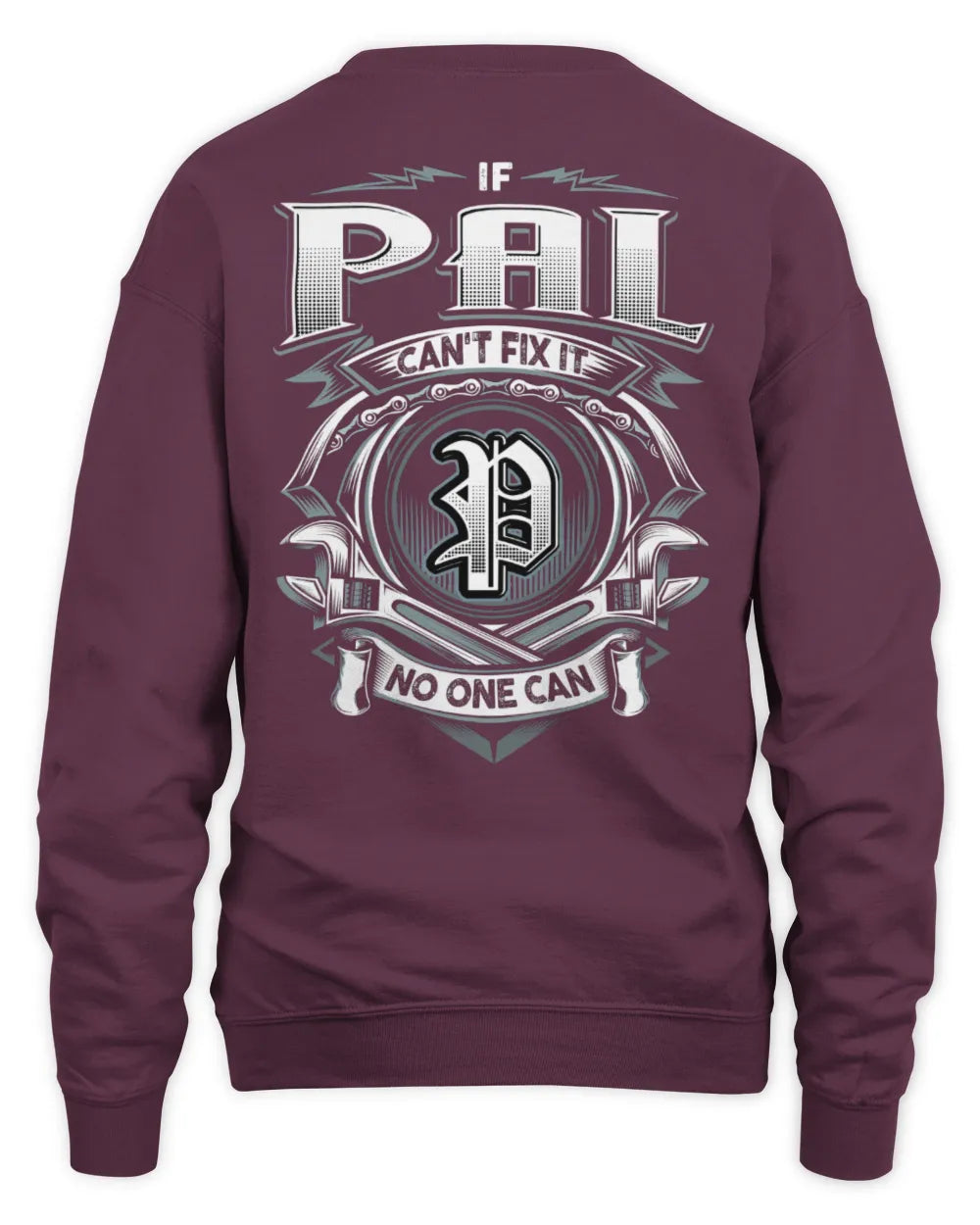 PAL AP81-K4-626 - Personalized Ahmed Quote Apparel “If Ahmed Can't Fix It, No One Can” - Unisex Sweatshirt - Maroon