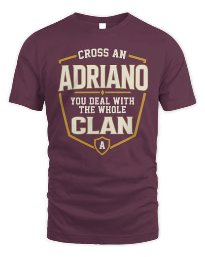 ADRIANO NT1-K008 Cross A/An NAME, You Deal With the Whole Clan | Personalized Vintage T-Shirt - Unisex Standard T-Shirt - Maroon
