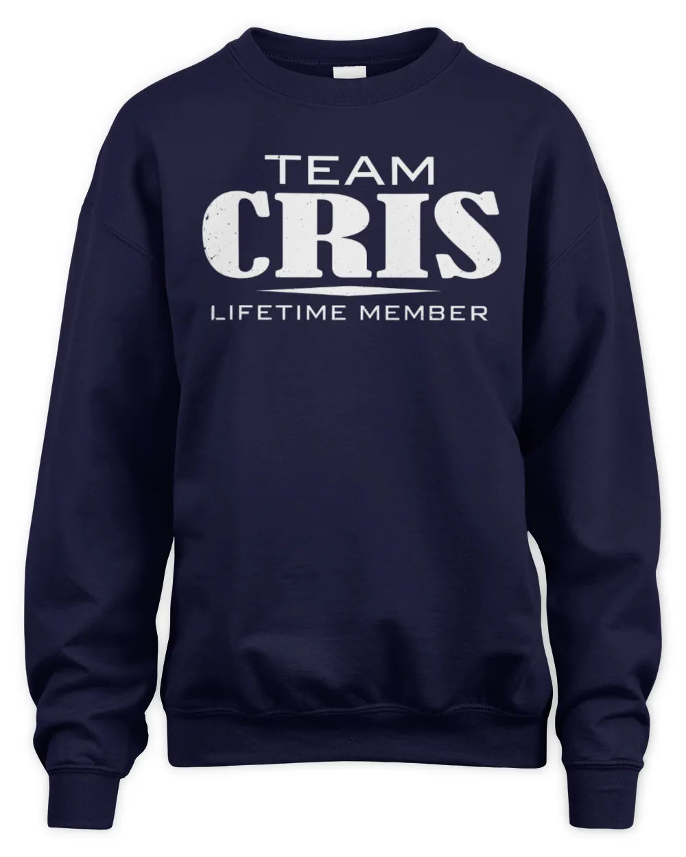CRIS BL62-K4-128 - Personalized “Team NAME Lifetime Member” - Unisex Sweatshirt - Navy