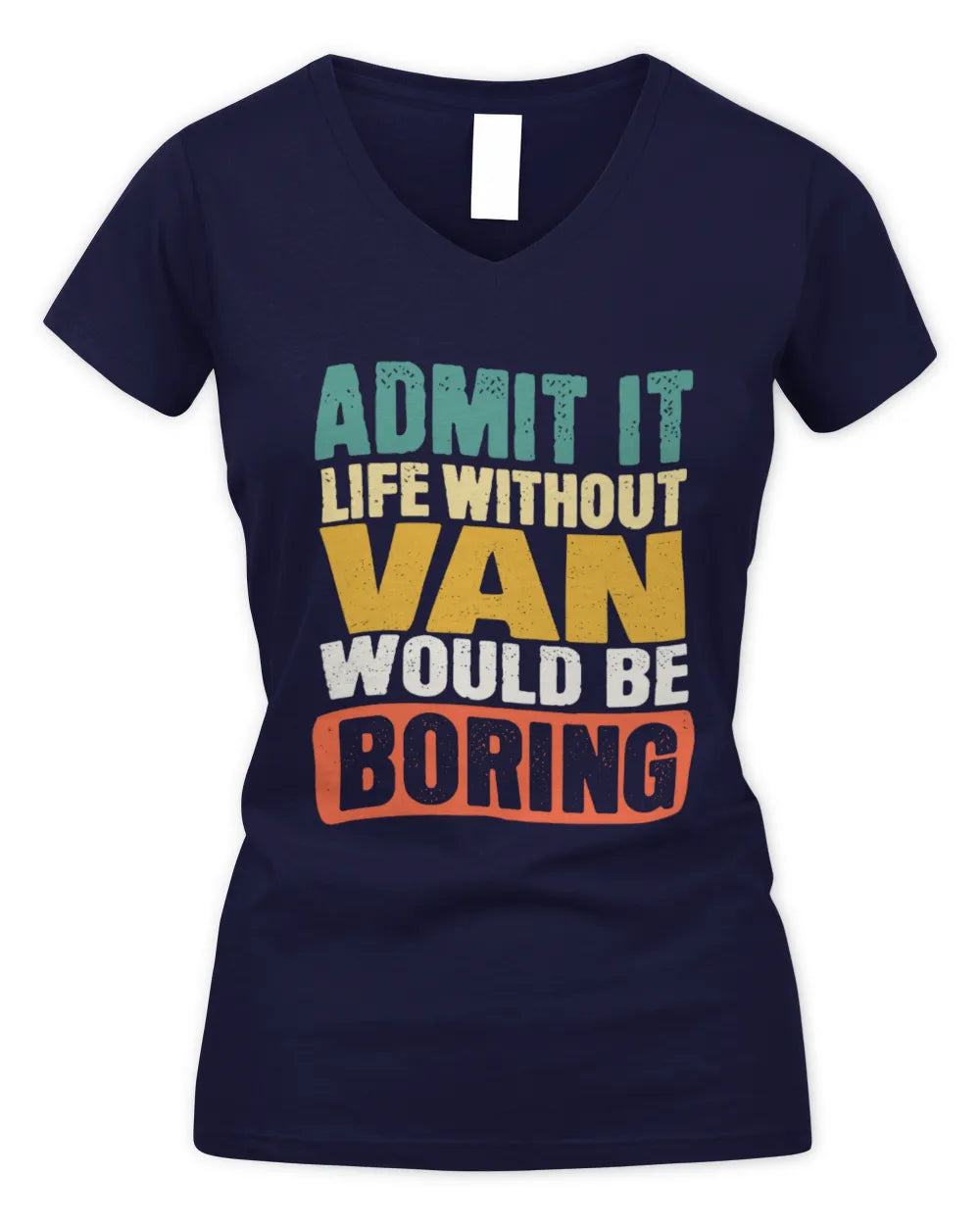 VAN TP86-K3-229 Personalized Funny Quote Apparel “Life Without NAME Would Be Boring” - Women's V-Neck T-Shirt - Navy