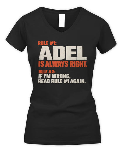 ADEL NP1-H006 - Always Right Personalized Name T-Shirt – Funny Custom Name Shirt - Women's V-Neck T-Shirt - Black
