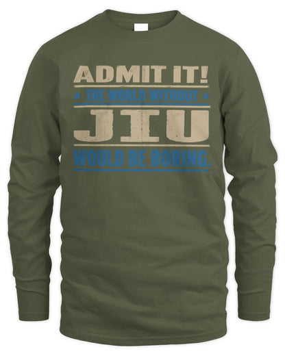 JIU TP68-K2-968 – Personalized Funny Quote Apparel “The World Without NAME Would Be Boring” - Men's Long Sleeved T-Shirt - Military Green