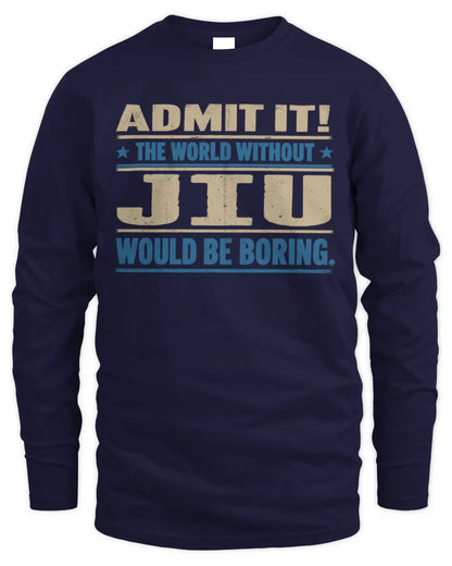 JIU TP68-K2-968 – Personalized Funny Quote Apparel “The World Without NAME Would Be Boring” - Men's Long Sleeved T-Shirt - Navy