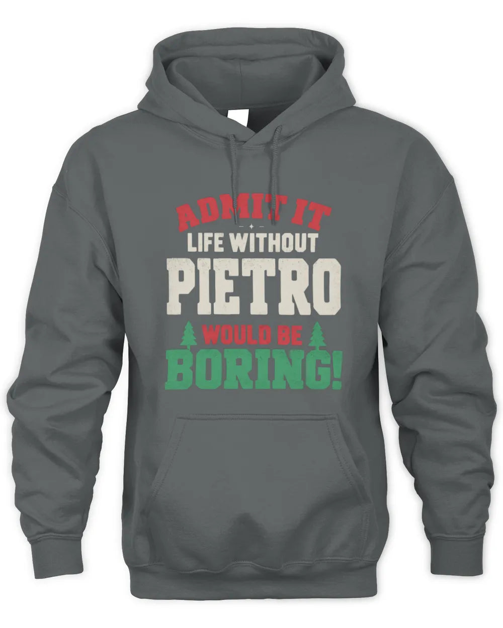 PIETRO P5 TH08 Christmas T-Shirt – “Life Without NAME Would Be Boring” - Unisex Hoodie - Charcoal