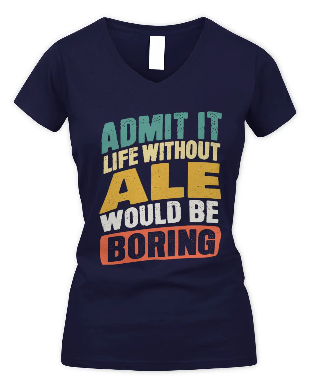ALE TP88-K4-229
Personalized Funny Quote Apparel “Life Without NAME Would Be Boring” - Women's V-Neck T-Shirt - Navy