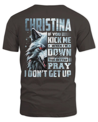 CHRISTINA AP62-K4-666 - Personalized Fierce Wolf Quote Apparel “If You Kick Me When I’m Down, You Better Pray I Don’t Get Up” - Unisex Standard T-Shirt - Dark Chocolate