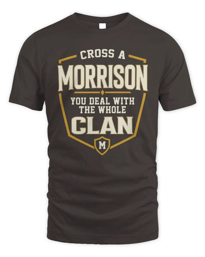MORRISON NT1-K008 Cross A/An NAME, You Deal With the Whole Clan | Personalized Vintage T-Shirt - Unisex Standard T-Shirt - Dark Chocolate