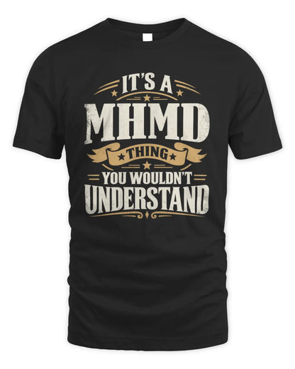 MHMD P08 TH51 - Personalized “It’s a/an [NAME] Thing – You Wouldn’t Understand” Shirt - Unisex Standard T-Shirt - Black