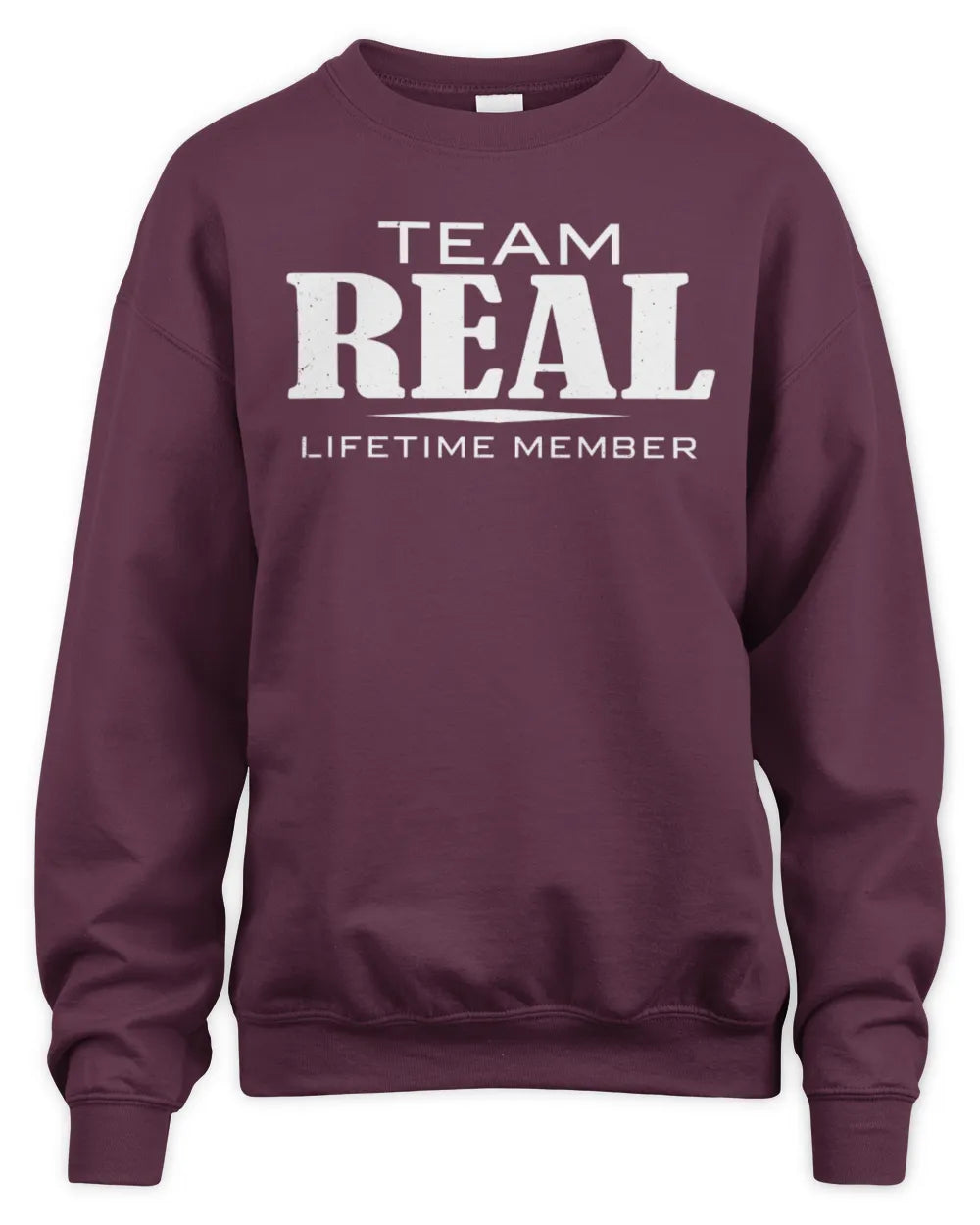 REAL BL62-K4-128 - Personalized “Team NAME Lifetime Member” - Unisex Sweatshirt - Maroon