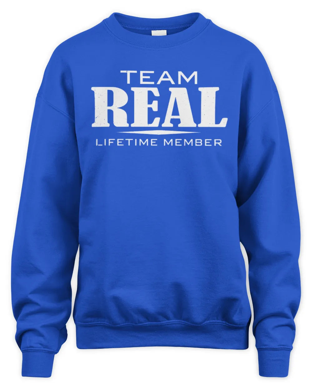 REAL BL62-K4-128 - Personalized “Team NAME Lifetime Member” - Unisex Sweatshirt - Royal