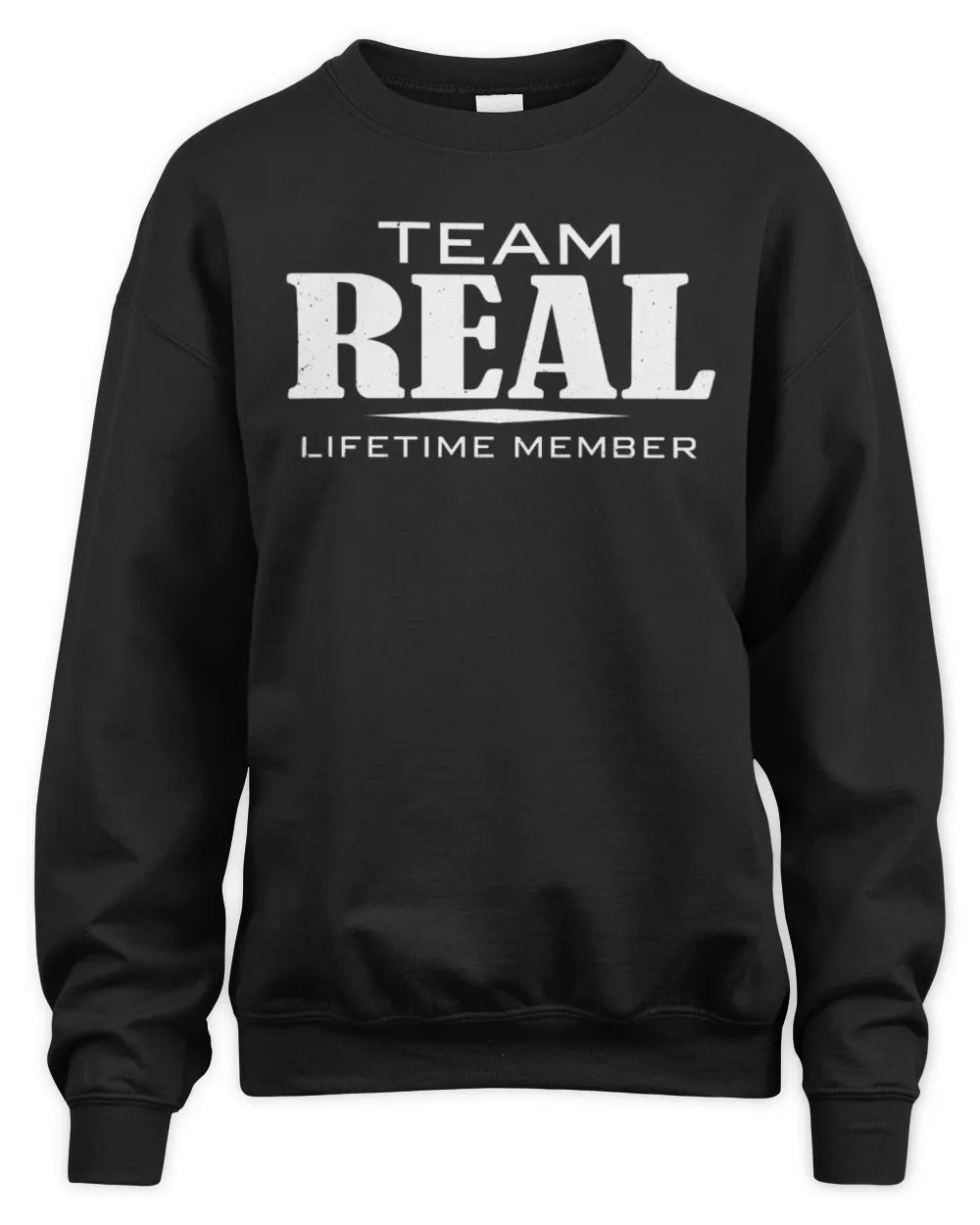 REAL BL62-K4-128 - Personalized “Team NAME Lifetime Member” - Unisex Sweatshirt - Black