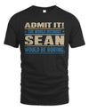 SEAN TP68-K2-968 – Personalized Funny Quote Apparel “The World Without NAME Would Be Boring”