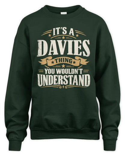DAVIES P08 TH51 - Personalized “It’s a/an [NAME] Thing – You Wouldn’t Understand” Shirt - Unisex Sweatshirt - Forest Green
