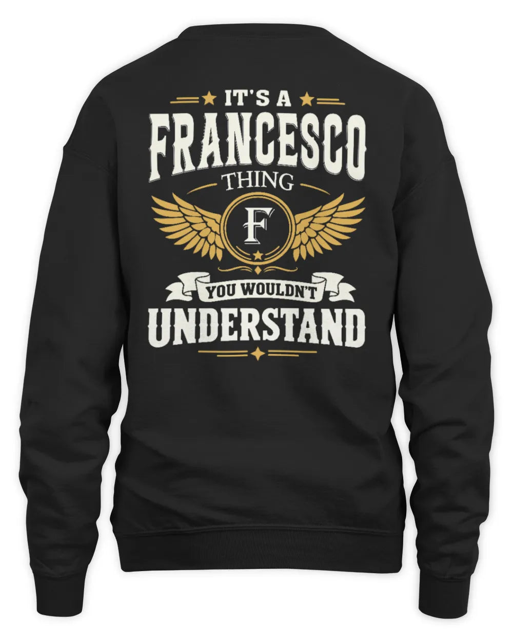 FRANCESCO KT06-M008 It’s a [NAME] Thing – You Wouldn’t Understand | Personalized Vintage T-Shirt - Unisex Sweatshirt - Black
