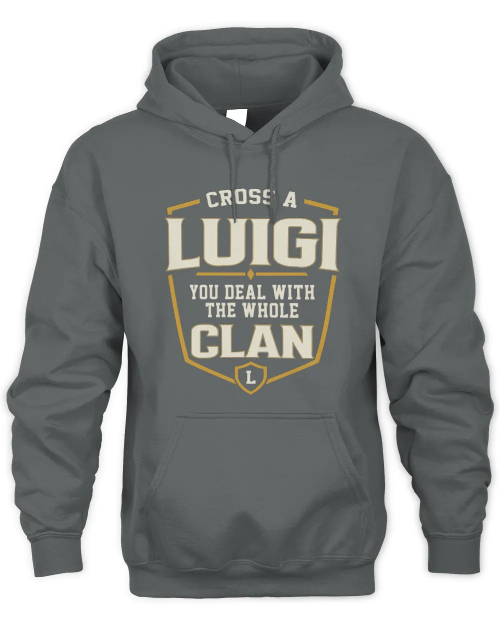 LUIGI NT1-K008 Cross A/An NAME, You Deal With the Whole Clan | Personalized Vintage T-Shirt - Unisex Hoodie - Charcoal