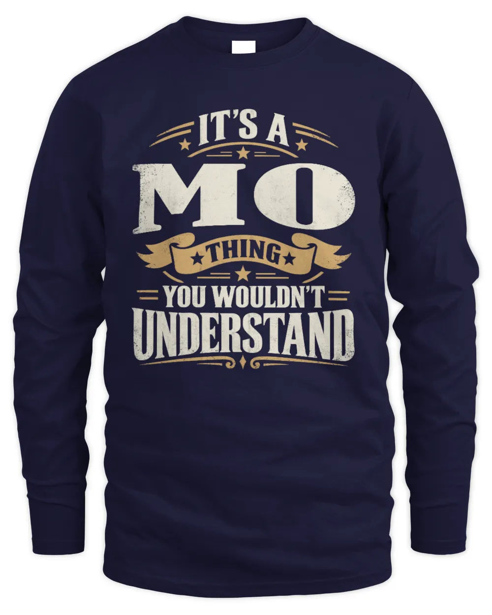 MO P08 TH51 - Personalized “It’s a/an [NAME] Thing – You Wouldn’t Understand” Shirt - Men's Long Sleeved T-Shirt - Navy