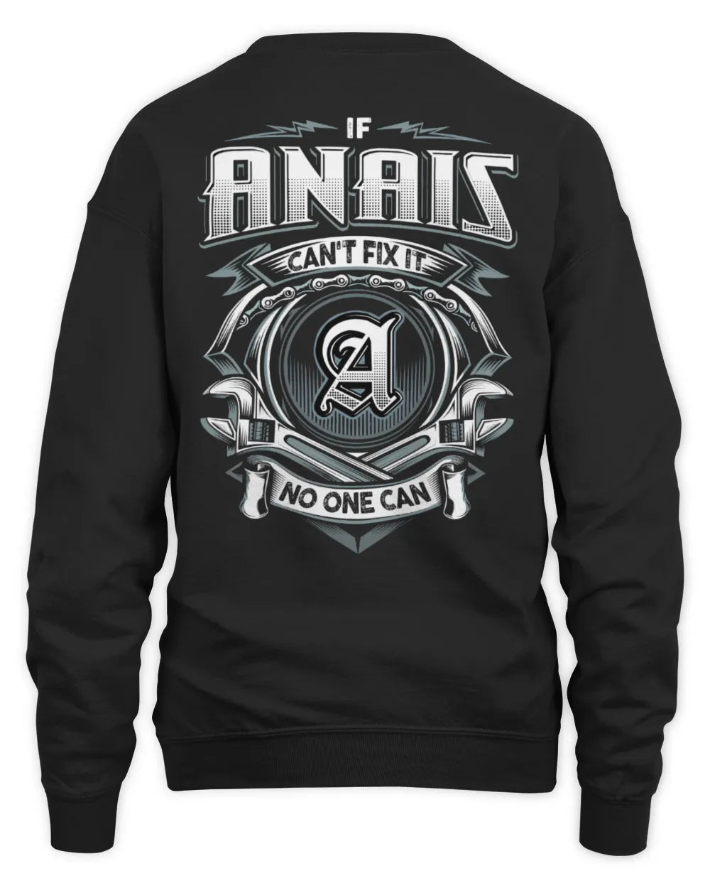 ANAIS AP81-K4-626 - Personalized Ahmed Quote Apparel “If Ahmed Can't Fix It, No One Can” - Unisex Sweatshirt - Black