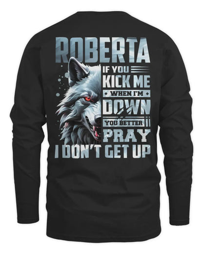 ROBERTA AP62-K4-666 - Personalized Fierce Wolf Quote Apparel “If You Kick Me When I’m Down, You Better Pray I Don’t Get Up” - Men's Long Sleeved T-Shirt - Black