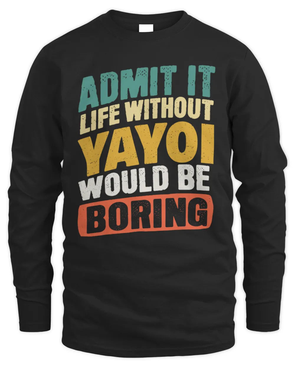 YAYOI TP88-K4-229
Personalized Funny Quote Apparel “Life Without NAME Would Be Boring” - Men's Long Sleeved T-Shirt - Black