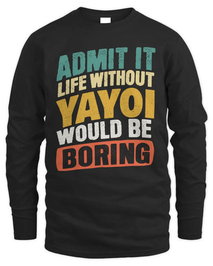 YAYOI TP88-K4-229
Personalized Funny Quote Apparel “Life Without NAME Would Be Boring” - Men's Long Sleeved T-Shirt - Black