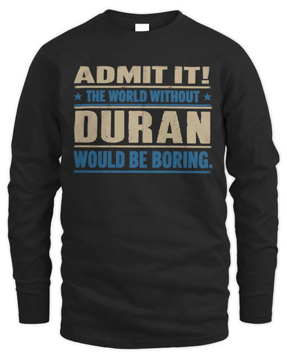 DURAN TP68-K2-968 – Personalized Funny Quote Apparel “The World Without NAME Would Be Boring” - Men's Long Sleeved T-Shirt - Black