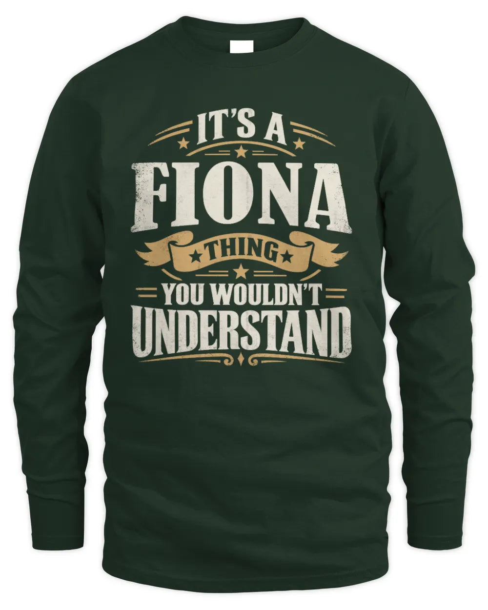 FIONA P08 TH51 - Personalized “It’s a/an [NAME] Thing – You Wouldn’t Understand” Shirt - Men's Long Sleeved T-Shirt - Forest Green