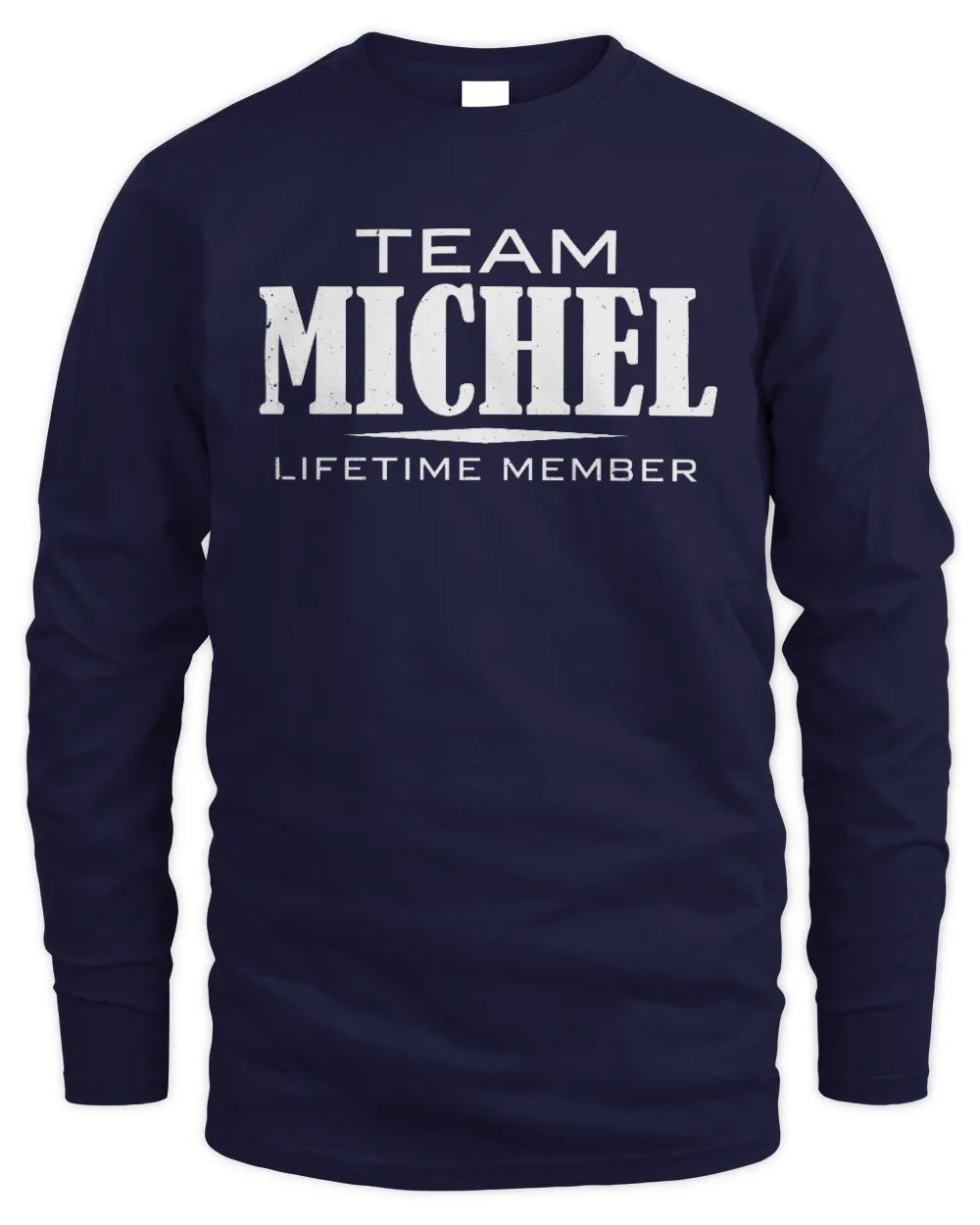 MICHEL BL62-K4-128 - Personalized “Team NAME Lifetime Member” - Men's Long Sleeved T-Shirt - Navy