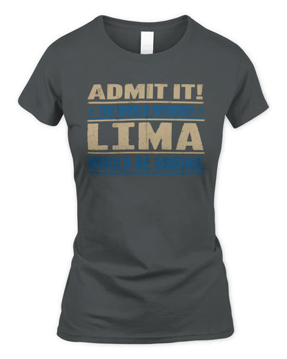 LIMA TP68-K2-968 – Personalized Funny Quote Apparel “The World Without NAME Would Be Boring” - Women's Standard T-Shirt - Charcoal