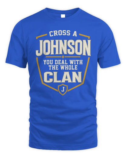 JOHNSON NT1-K008 Cross A/An NAME, You Deal With the Whole Clan | Personalized Vintage T-Shirt - Unisex Standard T-Shirt - Royal