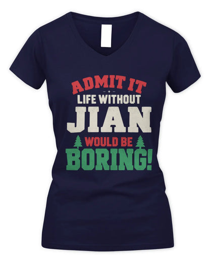 JIAN P5 TH08 Christmas T-Shirt – “Life Without NAME Would Be Boring” - Women's V-Neck T-Shirt - Navy