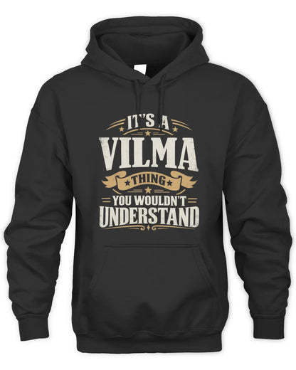 VILMA P08 TH51 - Personalized “It’s a/an [NAME] Thing – You Wouldn’t Understand” Shirt - Unisex Hoodie - Black