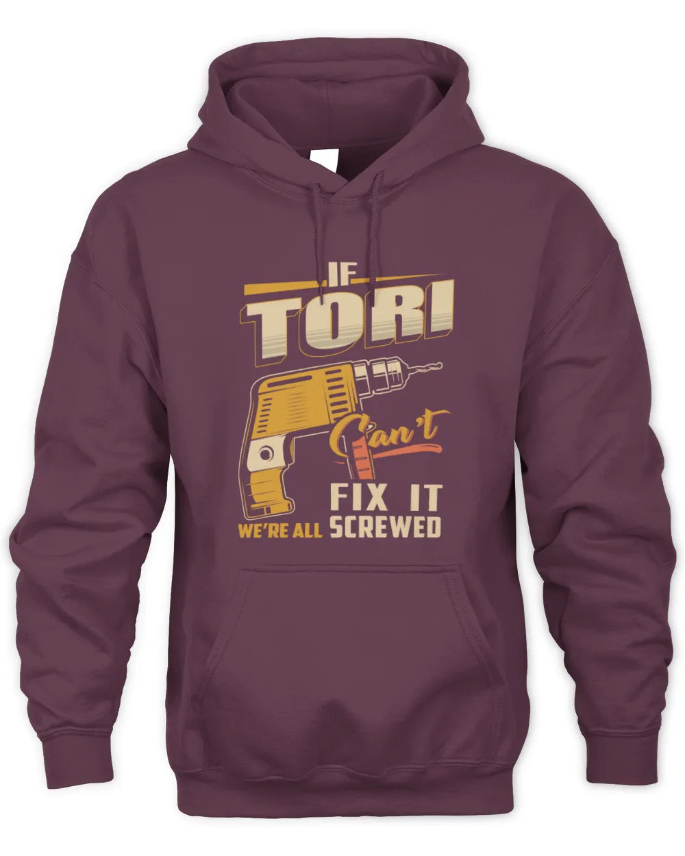 TORI TP22-K4-228 - Personalized Handyman T-Shirt “If AARON Can’t Fix It, We’re All Screwed” - Unisex Hoodie - Maroon