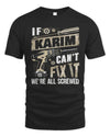 KARIM TX03 P02 - Personalized Handyman Mechanic Shirt “If NAME Can’t Fix It, We’re All Screwed”