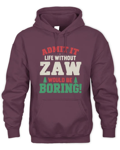 ZAW P5 TH08 Christmas T-Shirt – “Life Without NAME Would Be Boring” - Unisex Hoodie - Maroon
