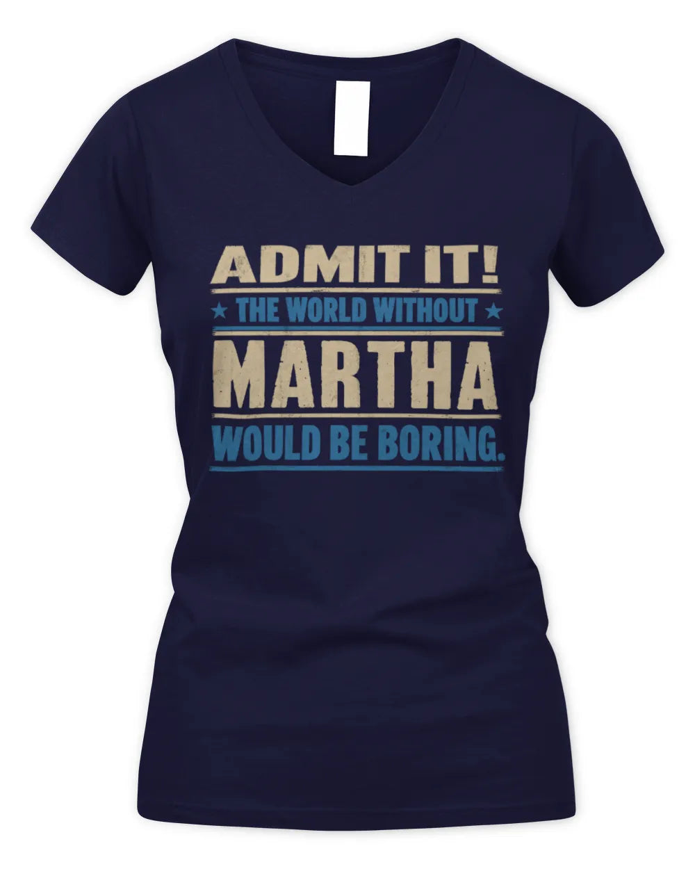 MARTHA TP68-K2-968 – Personalized Funny Quote Apparel “The World Without NAME Would Be Boring” - Women's V-Neck T-Shirt - Navy