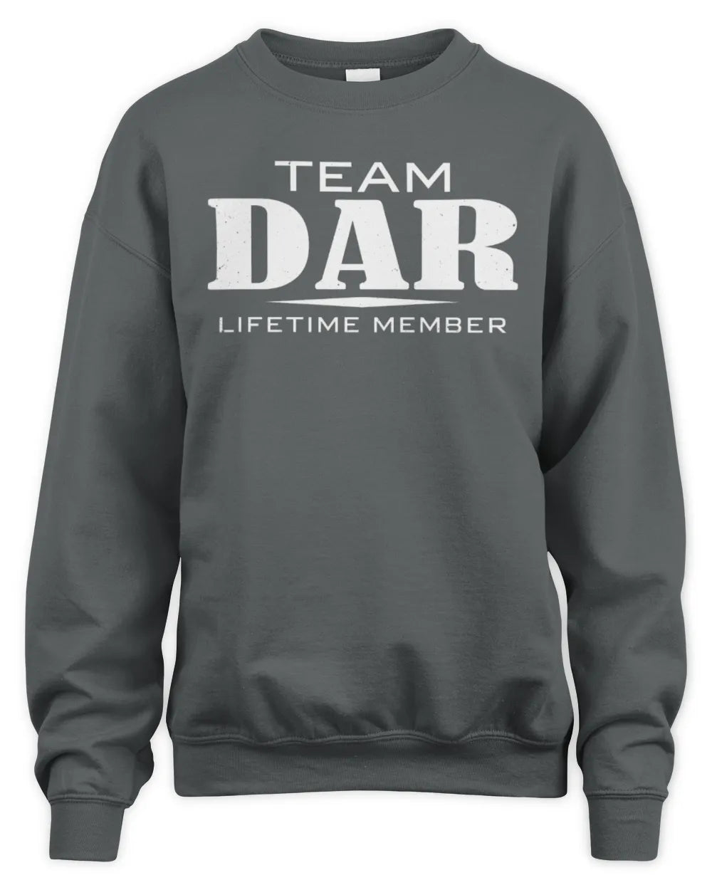 DAR BL62-K4-128 - Personalized “Team NAME Lifetime Member” - Unisex Sweatshirt - Charcoal