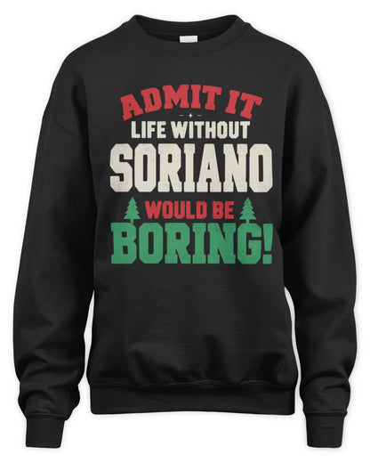 SORIANO P5 TH08 Christmas T-Shirt – “Life Without NAME Would Be Boring” - Unisex Sweatshirt - Black