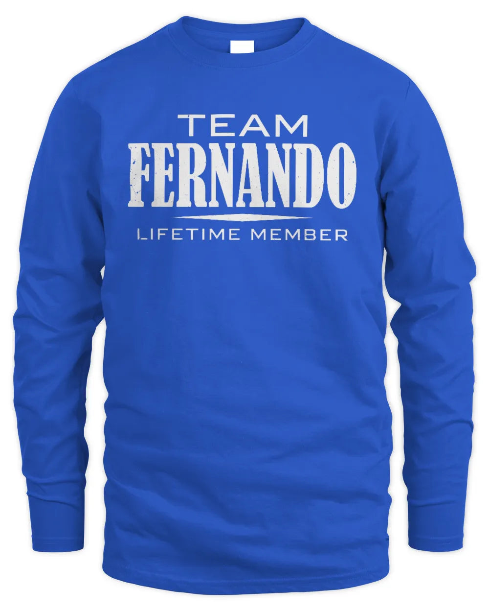FERNANDO BL62-K4-128 - Personalized “Team NAME Lifetime Member” - Men's Long Sleeved T-Shirt - Royal