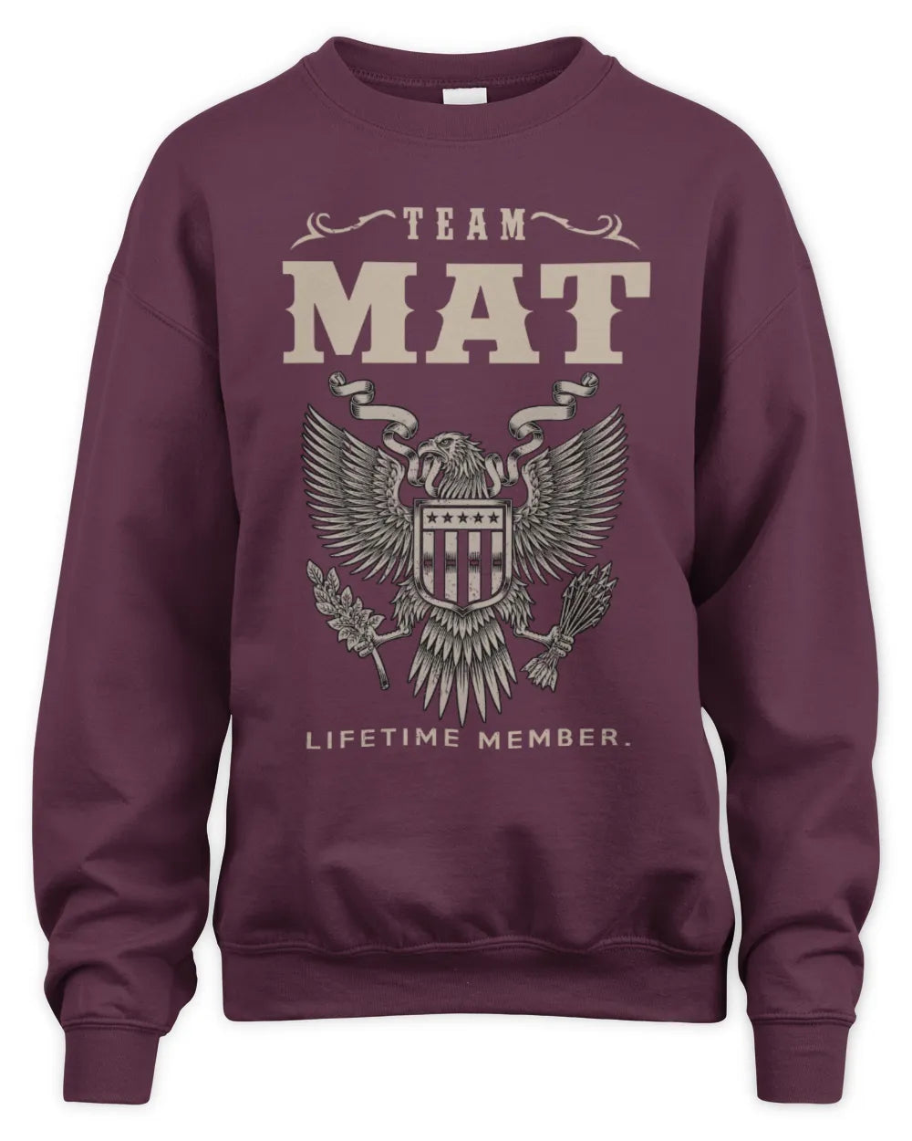 MAT TP06-K82 – Personalized Classic Style Apparel “Team NAME Lifetime Member” - Unisex Sweatshirt - Maroon