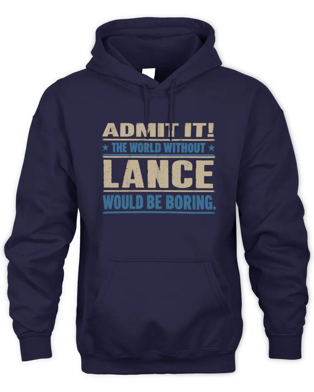 LANCE TP68-K2-968 – Personalized Funny Quote Apparel “The World Without NAME Would Be Boring” - Unisex Hoodie - Navy