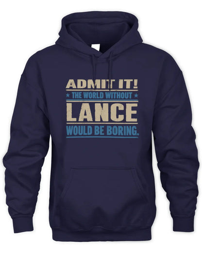 LANCE TP68-K2-968 – Personalized Funny Quote Apparel “The World Without NAME Would Be Boring” - Unisex Hoodie - Navy