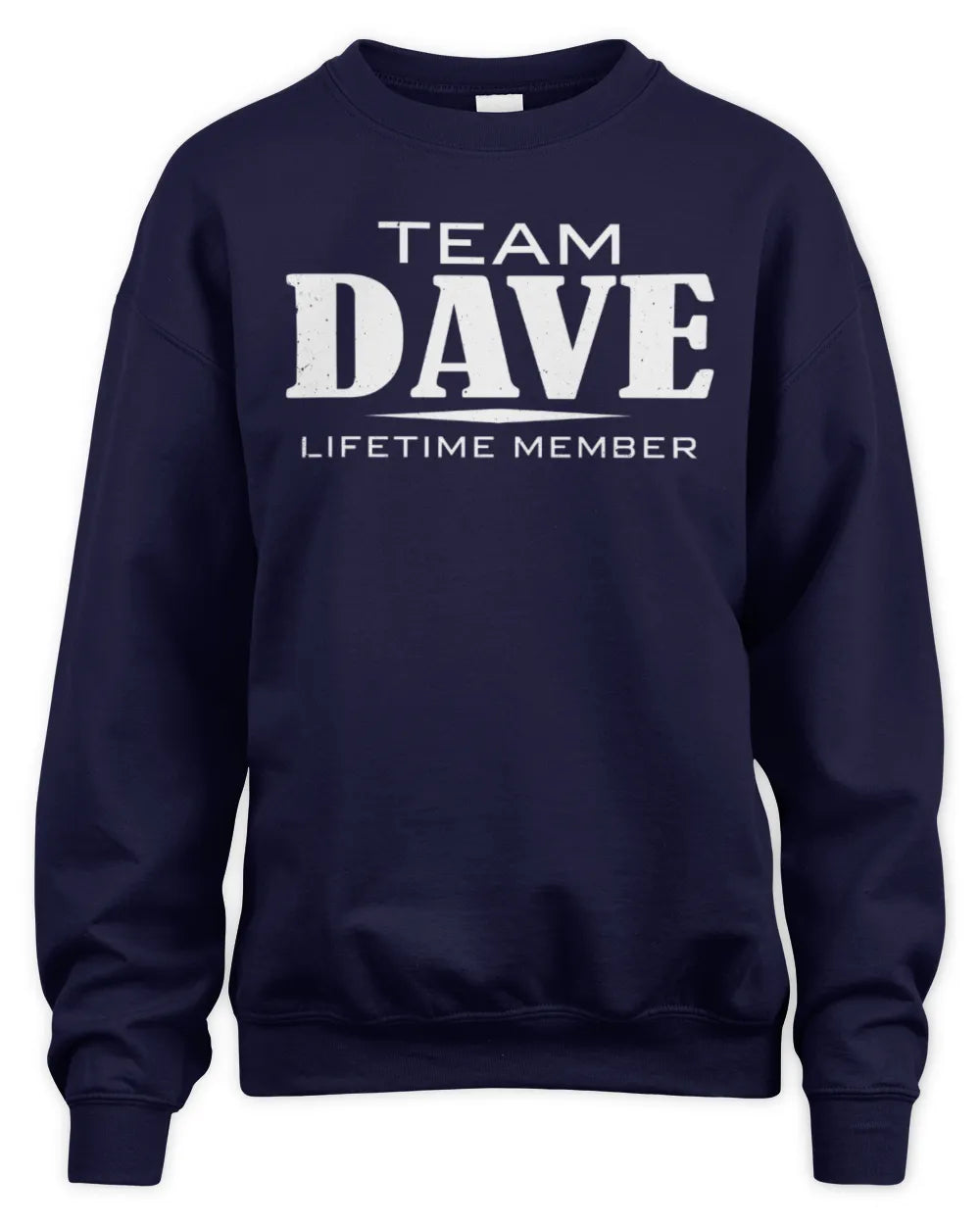DAVE BL62-K4-128 - Personalized “Team NAME Lifetime Member” - Unisex Sweatshirt - Navy