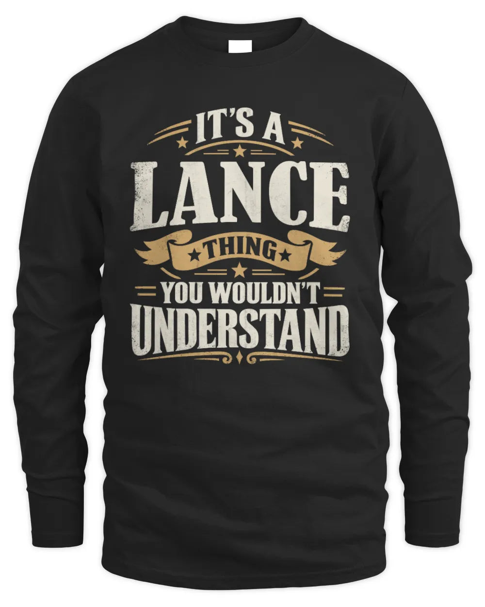 LANCE P08 TH51 - Personalized “It’s a/an [NAME] Thing – You Wouldn’t Understand” Shirt - Men's Long Sleeved T-Shirt - Black