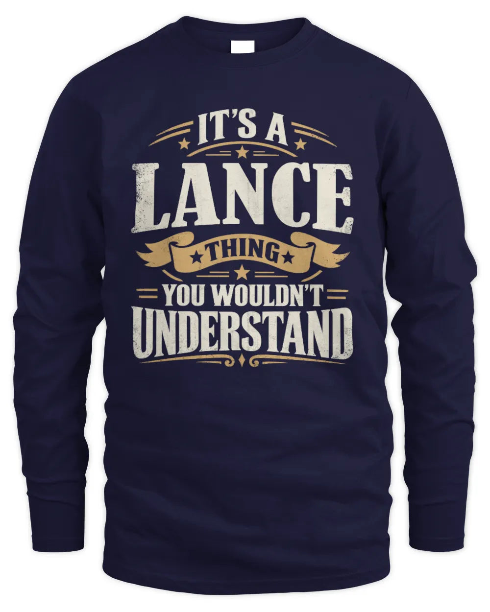 LANCE P08 TH51 - Personalized “It’s a/an [NAME] Thing – You Wouldn’t Understand” Shirt - Men's Long Sleeved T-Shirt - Navy
