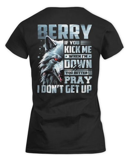 BERRY AP62-K4-666 - Personalized Fierce Wolf Quote Apparel “If You Kick Me When I’m Down, You Better Pray I Don’t Get Up” - Women's Standard T-Shirt - Black
