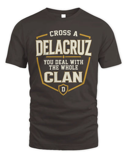 DELACRUZ NT1-K008 Cross A/An NAME, You Deal With the Whole Clan | Personalized Vintage T-Shirt - Unisex Standard T-Shirt - Dark Chocolate