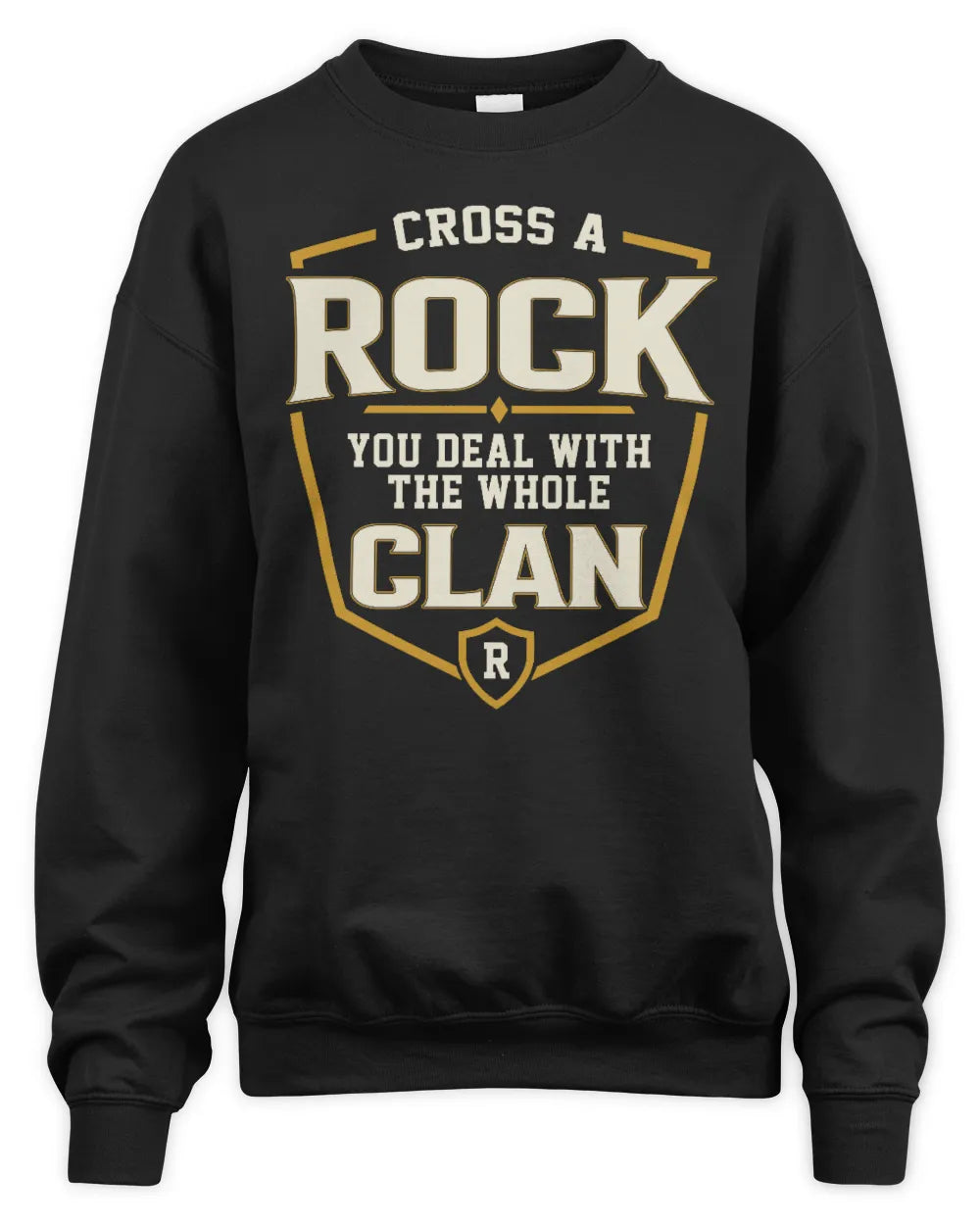 ROCK NT1-K008 Cross A/An NAME, You Deal With the Whole Clan | Personalized Vintage T-Shirt - Unisex Sweatshirt - Black