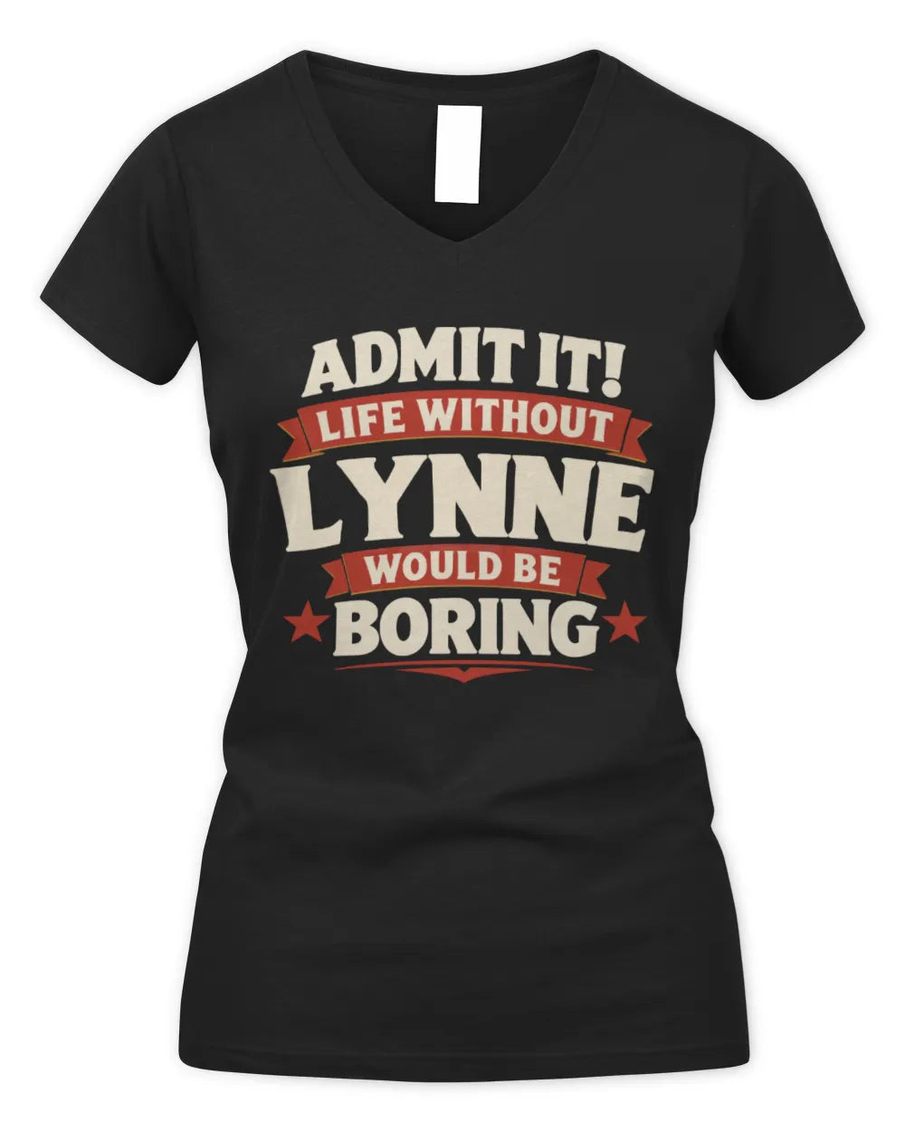LYNNE P4 KT003 Personalized Funny Quote Apparel “Life Without NAME Would Be Boring” - Women's V-Neck T-Shirt - Black