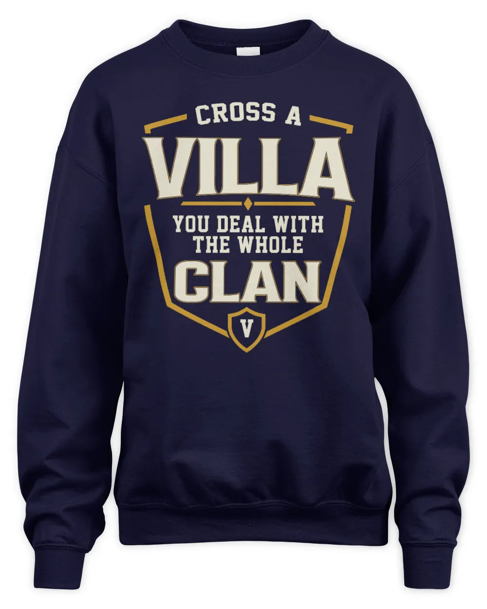 VILLA NT1-K008 Cross A/An NAME, You Deal With the Whole Clan | Personalized Vintage T-Shirt - Unisex Sweatshirt - Navy